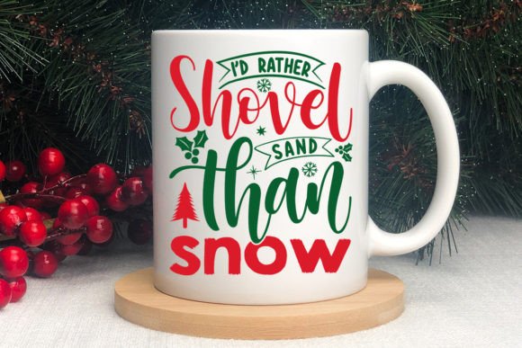 I’d Rather Shovel Sand Than Snow Embroidery Design